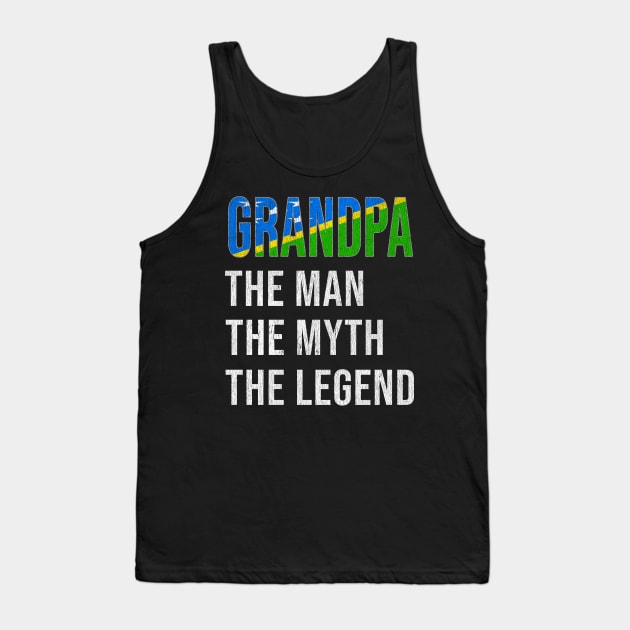 Grand Father Solomon Islanders Grandpa The Man The Myth The Legend - Gift for Solomon Islanders Dad With Roots From  Solomon Islands Tank Top by Country Flags